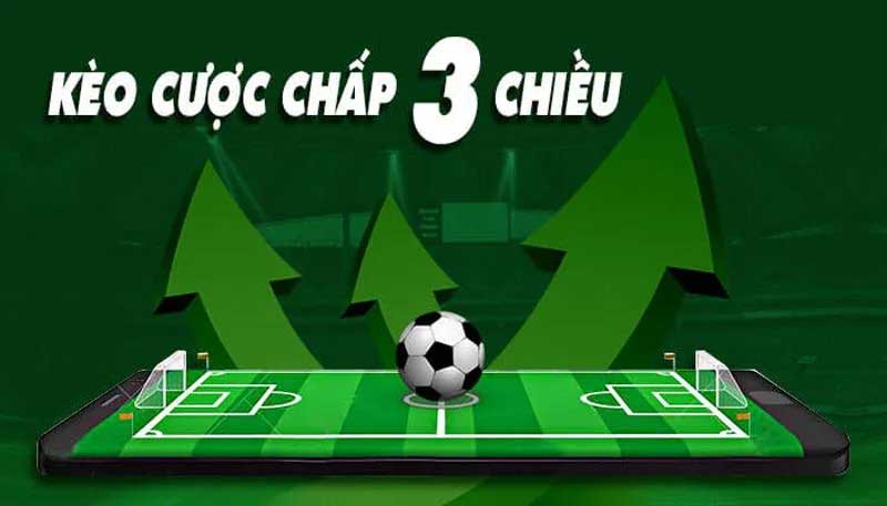 Khám phá Kèo Cược Chấp 3 Chiều Chiến lược cá độ đỉnh cao